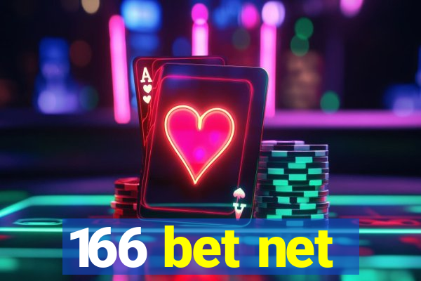 166 bet net